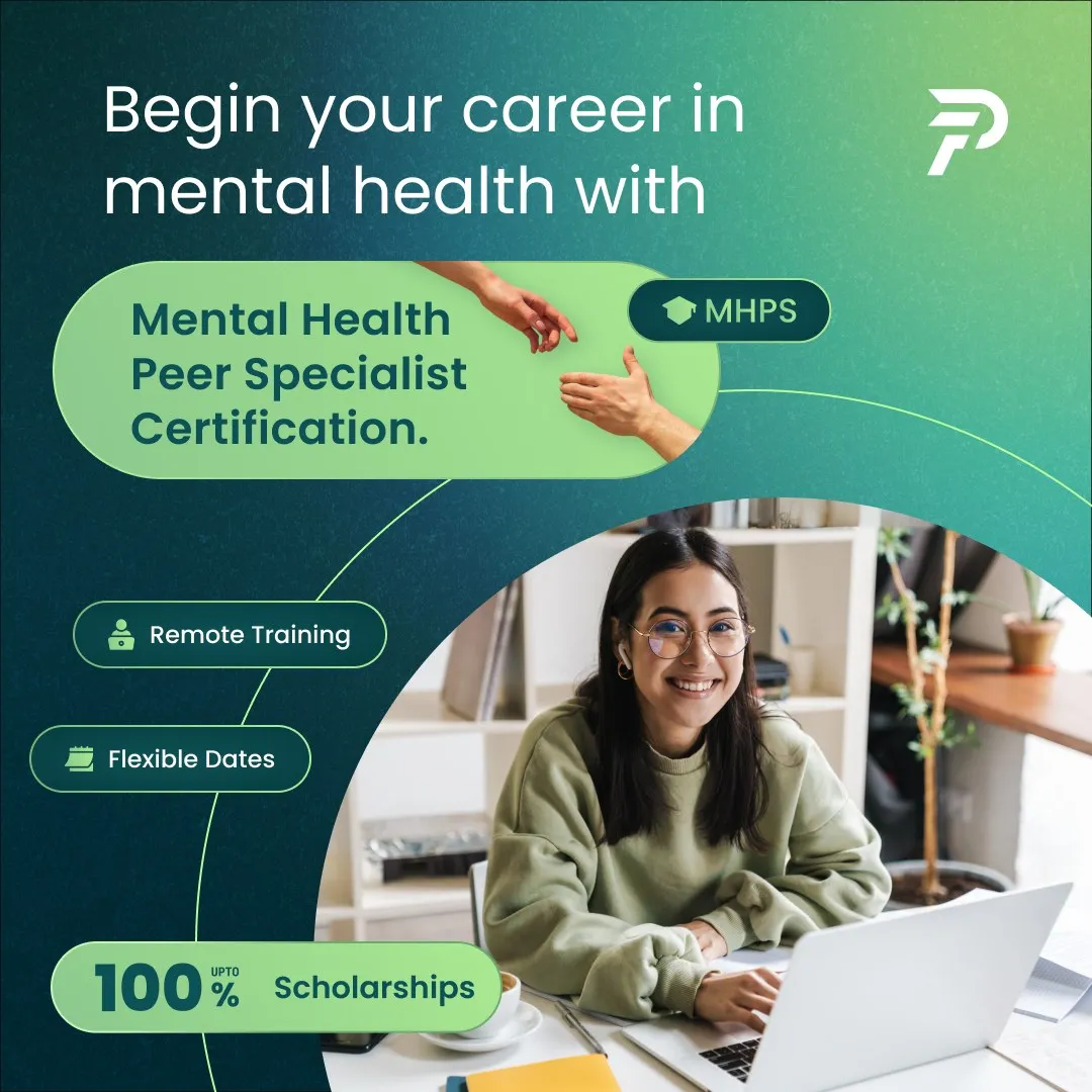 Ad creative for Mental Health Peer Specialist certification with remote training, flexible dates and 100% scholarships